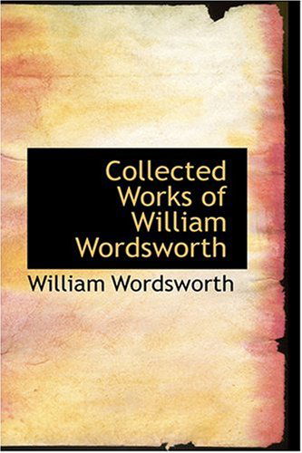 Cover for William Wordsworth · Collected Works of William Wordsworth (Hardcover Book) (2008)