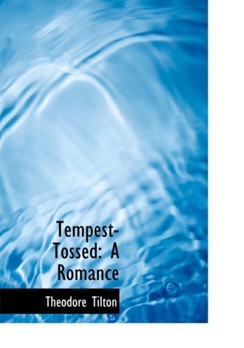 Cover for Theodore Tilton · Tempest-tossed: a Romance (Hardcover Book) [Large Print, Large Type edition] (2008)