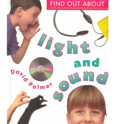 Cover for David Palmer · Find out About Light and Sound (Bbc Find out About) (Hardcover Book) (1998)