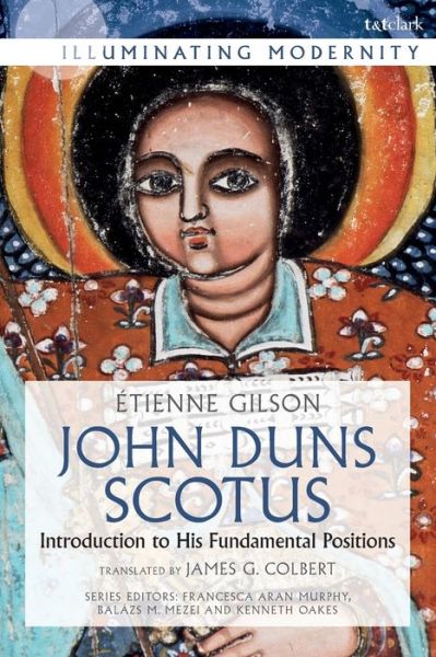 Cover for Etienne Gilson · John Duns Scotus: Introduction to His Fundamental Positions - Illuminating Modernity (Paperback Book) (2020)