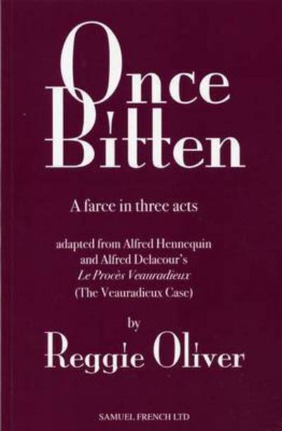 Once Bitten - Reggie Oliver - Books - Samuel French Ltd - 9780573113253 - October 1, 2012