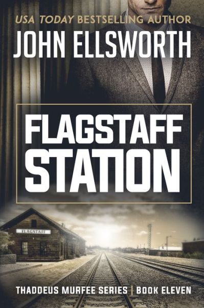 Cover for John Ellsworth · Flagstaff Station (Paperback Book) (2019)