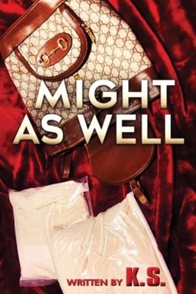 Cover for K S · Might as Well (Paperback Book) (2021)