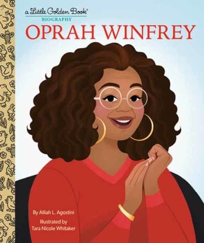 Cover for Alliah L. Agostini · Oprah Winfrey: A Little Golden Book Biography (Hardcover Book) (2023)