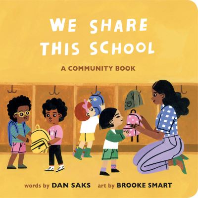 Cover for Dan Saks · We Share This School: A Community Book - Community Books (Board book) (2023)