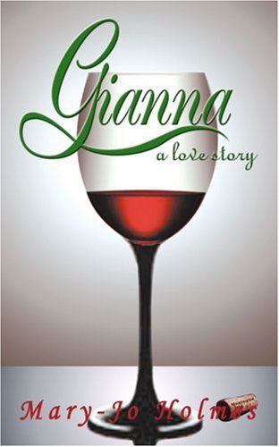 Cover for Mary-jo Holmes · Gianna: a Love Story (Paperback Book) (2003)