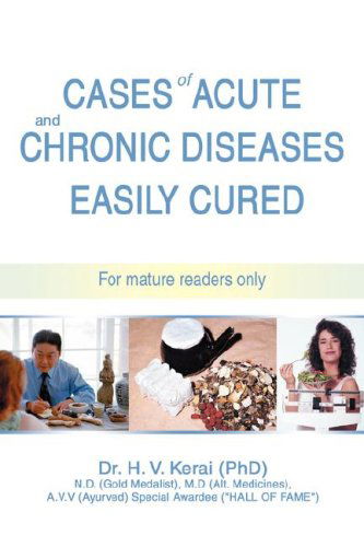 Cover for H.v. Kerai · Cases of Acute and Chronic Diseases Easily Cured: for Mature Readers Only (Paperback Book) (2008)