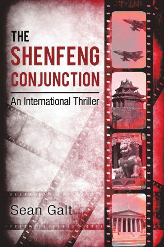 Cover for Sean Galt · The Shenfeng Conjunction: an International Thriller (Paperback Book) (2009)