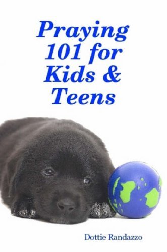 Cover for Dottie Randazzo · Praying 101 for Kids &amp; Teens (Paperback Book) (2007)