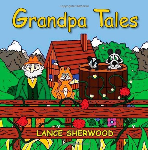 Lance Sherwood · Grandpa Tales: Introducing Stinky and the Bandit (Pocketbok) (2012)
