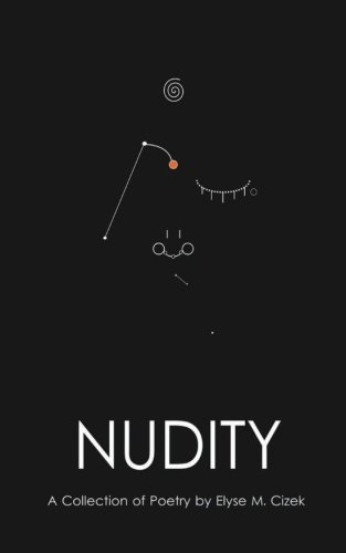 Nudity - Elyse Cizek - Livros - Victory Records - 9780692731253 - 23 de junho de 2016