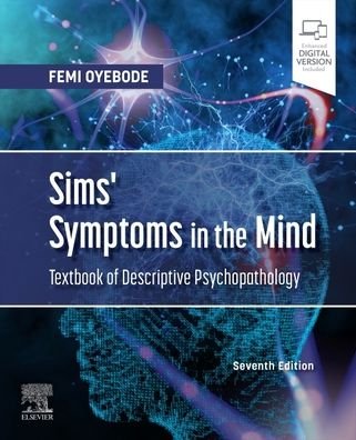 Cover for Oyebode, Femi, MBBS, MD, PhD, FRCPsych (Professor of Psychiatry and Consultant Psychiatrist, University of Birmingham, National Centre for Mental Health, Birmingham, UK.) · Sims' Symptoms in the Mind: Textbook of Descriptive Psychopathology (Paperback Bog) (2022)