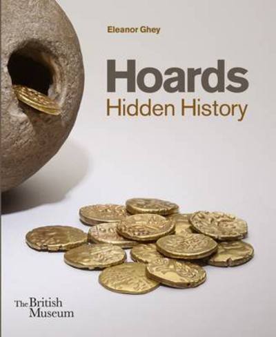 Cover for Eleanor Ghey · Hoards: Hidden History (Paperback Bog) (2015)