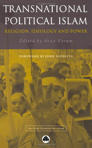 Cover for Azza Karam · Transnational Political Islam: Religion, Ideology and Power - Critical Studies on Islam (Paperback Book) (2003)