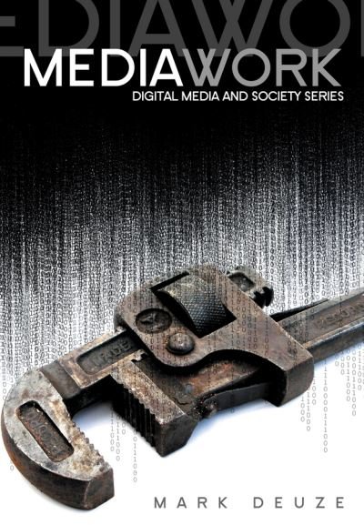Cover for Deuze, Mark (Indiana University) · Media Work - Digital Media and Society (Taschenbuch) (2007)