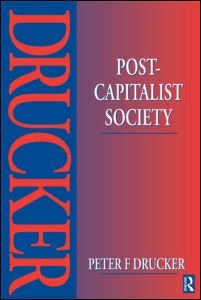 Post-Capitalist Society - Peter Drucker - Książki - Taylor & Francis Ltd - 9780750620253 - 1 listopada 1994