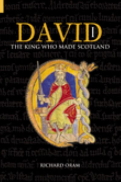 Cover for Richard Oram · David I: The King Who Made Scotland (Paperback Book) (1999)