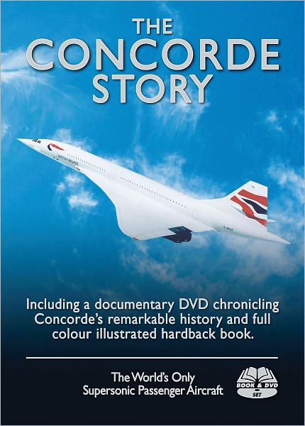 Cover for Peter R March · The Concorde Story DVD &amp; Book Pack - The Story Series (Book) (2010)