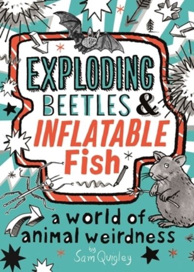 Exploding Beetles and Inflatable Fish - Exploding Beetles - Tracey Turner - Książki - Kingfisher - 9780753476253 - 4 maja 2021