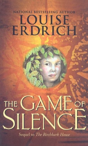 Cover for Louise Erdrich · The Game of Silence (Innbunden bok) (2006)