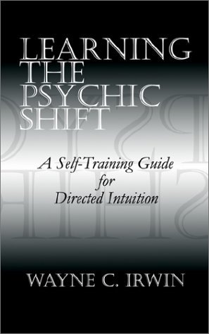 Cover for Wayne C. Irwin · Learning the Psychic Shift (Taschenbuch) (2002)