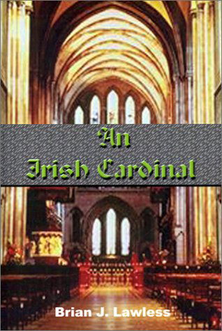 Cover for Brian J. Lawless · An Irish Cardinal (Hardcover Book) (2001)