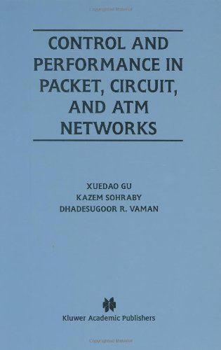 Control and Performance in Packet, Circuit, and Atm Networks - the Springer International Series in Engineering and Computer Science - Gu Xueda - Bøger - Kluwer Academic Publishers - 9780792396253 - 30. september 1995