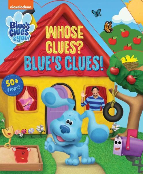 Cover for Editors of Studio Fun International · Nickelodeon Blue's Clues &amp; You!: Whose Clues? Blue's Clues! - Lift-The-Flap (Board book) (2020)