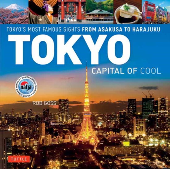 Cover for Rob Goss · Tokyo - Capital of Cool: Tokyo's Most Famous Sights from Asakusa to Harajuku - Tuttle Specials (Hardcover Book) (2023)