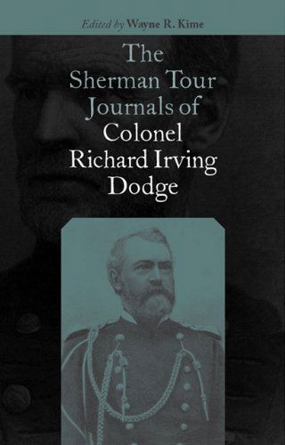 Cover for Richard Irving Dodge · The Sherman Tour Journals of Colonel Richard Irving Dodge (Hardcover Book) [First edition] (2002)