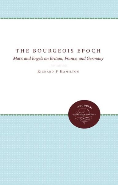 Cover for Richard F Hamilton · The Bourgeois Epoch (Pocketbok) (1991)