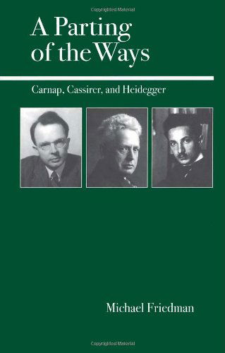 Cover for Michael Friedman · A Parting of the Ways: Carnap, Cassirer, and Heidegger (Taschenbuch) (2000)