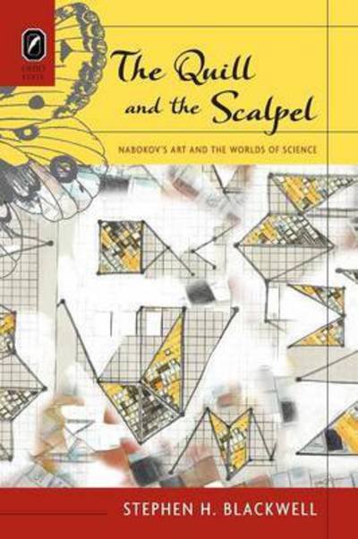 Cover for Stephen H Blackwell · The Quill and the Scalpel: Nabokov's Art and the Worlds of Science (Paperback Book) (2015)