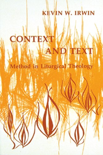 Context and Text: Method in Liturgical Theology (Pueblo Books) - Kevin Irwin - Books - Pueblo Books - 9780814661253 - July 1, 2002