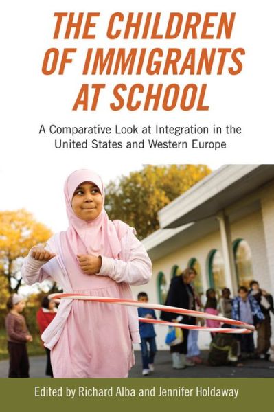 Cover for Richard Alba · The Children of Immigrants at School: A Comparative Look at Integration in the United States and Western Europe (Pocketbok) (2013)