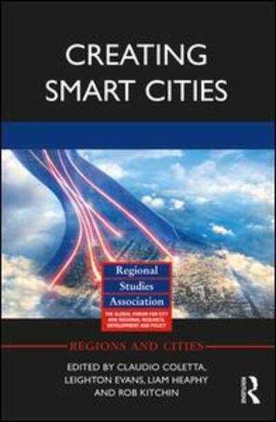 Cover for Claudio Coletta · Creating Smart Cities - Regions and Cities (Paperback Book) (2018)