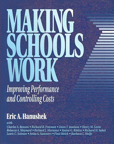 Cover for Eric A. Hanushek · Making Schools Work: Improving Performance and Controlling Costs (Paperback Book) (1994)
