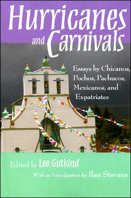 Cover for Lee Gutkind · Hurricanes and Carnivals: Essays by Chicanos, Pochos, Pachucos, Mexicanos, and Expatriates (Paperback Book) (2007)