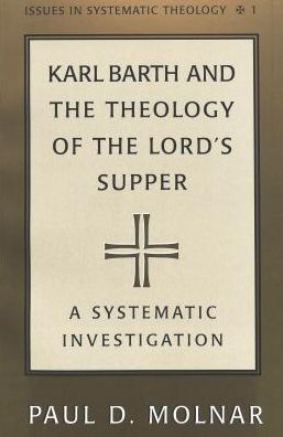 Karl Barth and the Theology of t - Molnar - Books - Peter Lang Publishing Inc - 9780820428253 - October 1, 1996