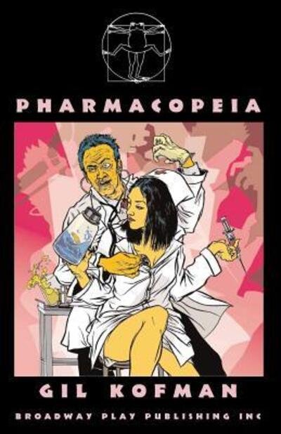 Pharmacopeia - Gil Kofman - Books - Broadway Play Publishing, Incorporated - 9780881454253 - December 1, 2008