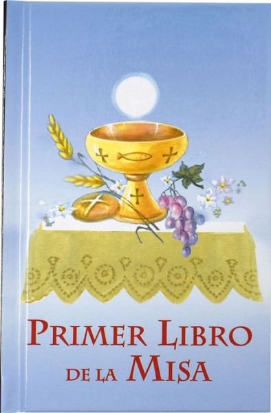 Cover for Catholic Book Publishing Co · Primer Libro De La Misa (Ninos) (Hardcover bog) (2006)
