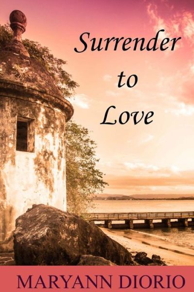 Cover for Maryann Diorio Phd · Surrender to Love (Paperback Book) (2015)