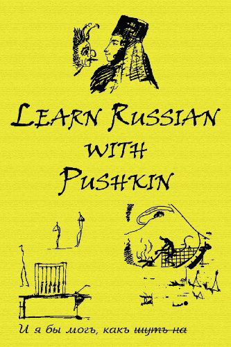 Russian Classics in Russian and English: Learn Russian with Pushkin - Alexander Pushkin - Books - Alexander Vassiliev - 9780957346253 - January 25, 2013