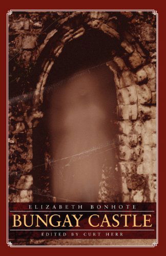 Cover for Elizabeth Bonhote · Bungay Castle: A Novel (Paperback Book) (2006)