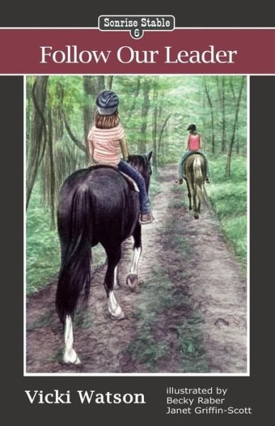 Cover for Vicki Watson · Sonrise Stable: Follow Our Leader (Pocketbok) (2014)