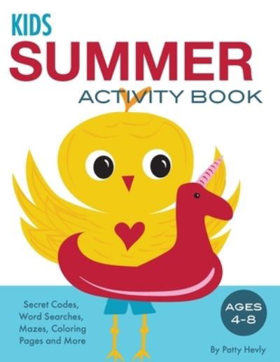 Kids Summer Activity Book - Patty Hevly - Books - Whyitsme Design - 9780990581253 - May 15, 2020