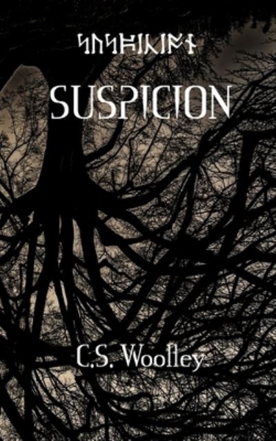 Cover for C S Woolley · Suspicion No one is above suspicion (Paperback Book) (2021)