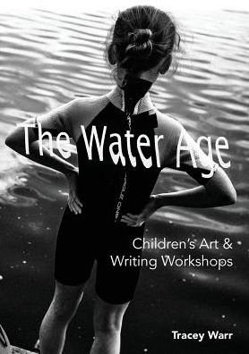 Cover for Tracey Warr · Water Age Children's Art and Writing Workshops (Book) (2018)