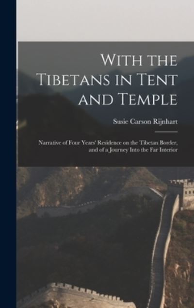 Cover for Susie Carson 1868-1908 Rijnhart · With the Tibetans in Tent and Temple [microform] (Hardcover Book) (2021)