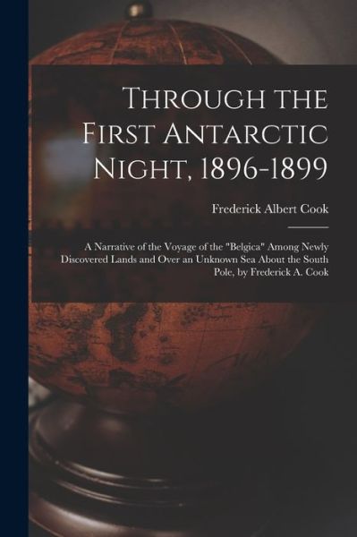 Cover for Frederick Albert Cook · Through the First Antarctic Night, 1896-1899 (Book) (2022)